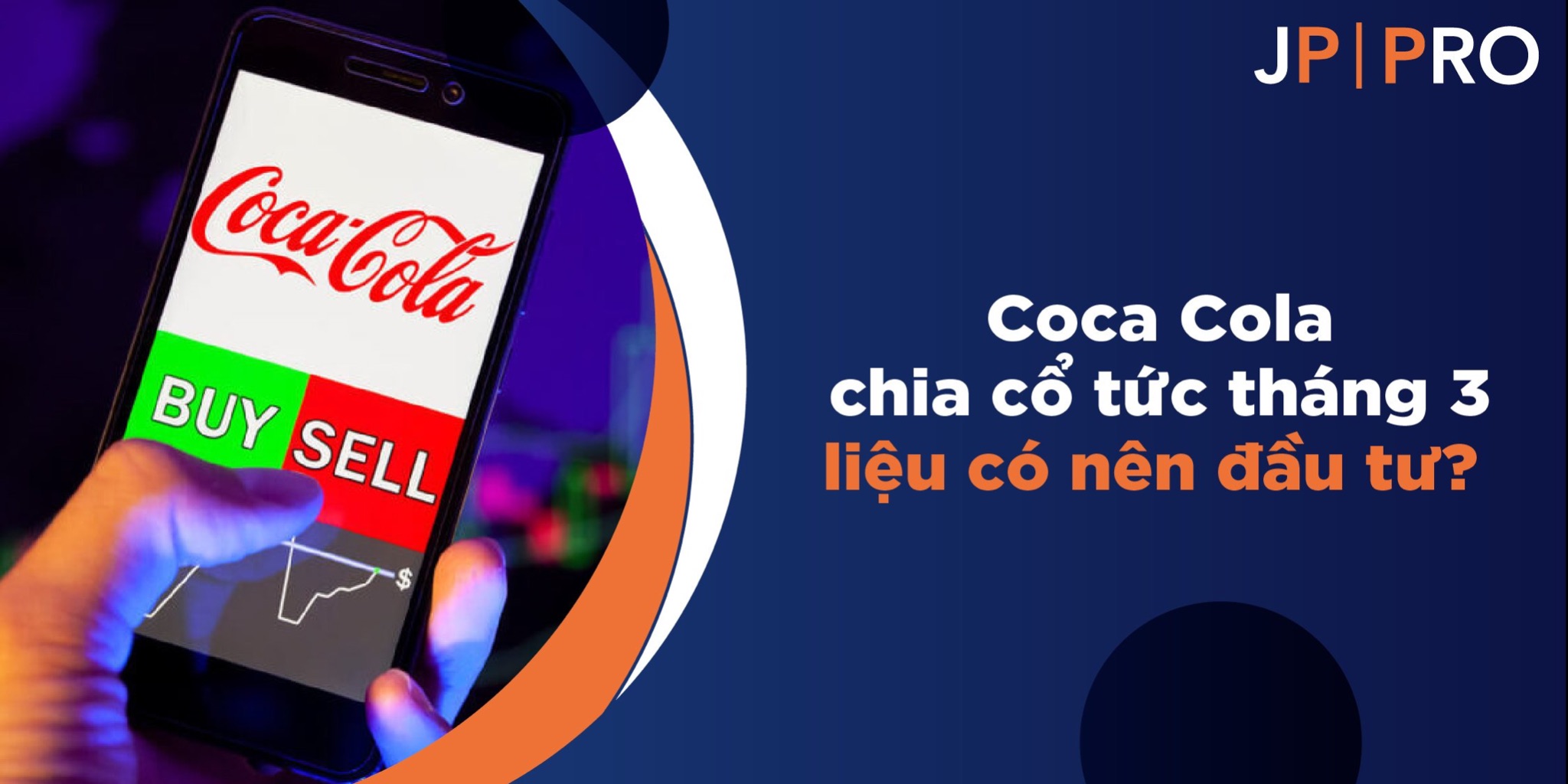 Sàn JP Pro: Coca Cola chia cổ tức tháng 3 liệu có nên đầu tư?